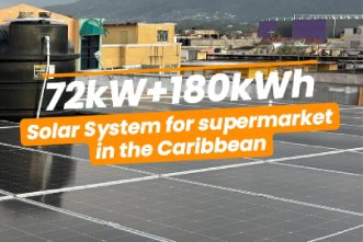 72kW+180kWh Solar System Powering a Supermarket in Jamaica
